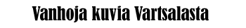 vanhojakuviavartsalasta